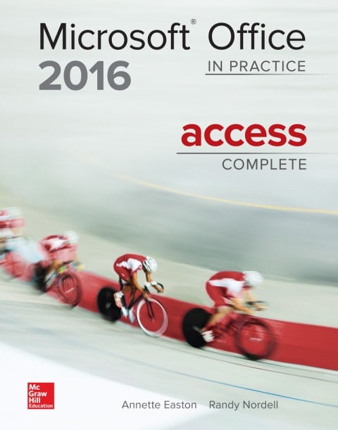 Microsoft Office Access 2016 Complete: In Practice