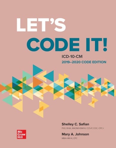 LET'S CODE IT! ICD-10-CM 2019-2020 CODE EDITION