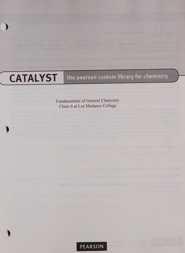 Fundamentals of General Chemistry - Catalyst The Pearson Custom Library for Chemistry