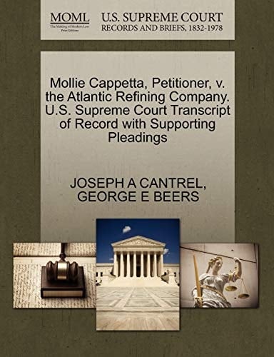 Mollie Cappetta, Petitioner, v. the Atlantic Refining Company. U.S. Supreme Court Transcript of Record with Supporting Pleadings