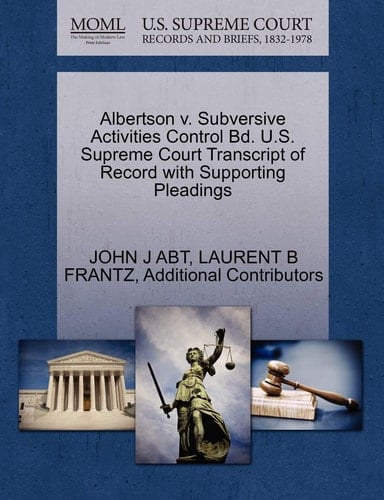 Albertson v. Subversive Activities Control Bd. U.S. Supreme Court Transcript of Record with Supporting Pleadings