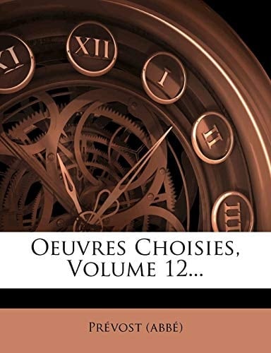 Oeuvres Choisies, Volume 12... (French Edition)