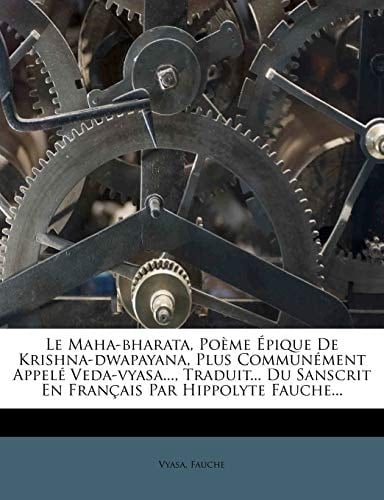 Le Maha-Bharata: Poème Épique, Troisième Volume (French Edition)