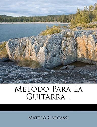 Metodo Para La Guitarra... (Spanish Edition)