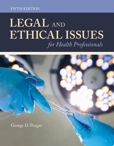 Legal and Ethical Issues for Health Professionals