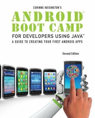 Android Boot Camp for Developers Using Java Comprehensive
