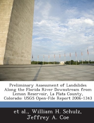 Preliminary Assessment of Landslides Along the Florida River Downstream from Lemon Reservoir, La Plata County, Colorado: Usgs Open-File Report 2006-13