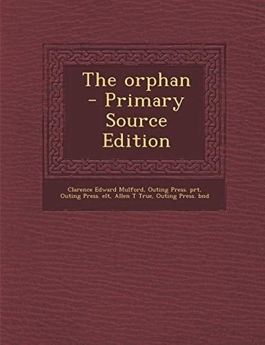 The Orphan - Primary Source Edition