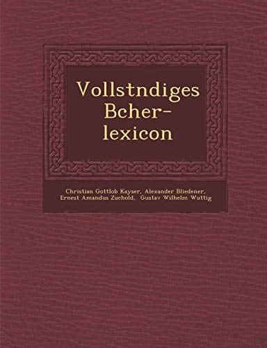 Vollstndiges Bcher-lexicon (German Edition)