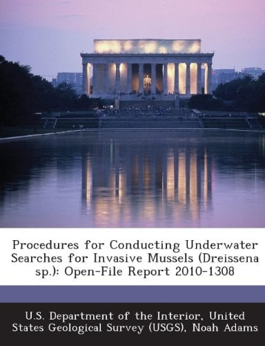 Procedures for Conducting Underwater Searches for Invasive Mussels (Dreissena sp.): Open-File Report 2010-1308