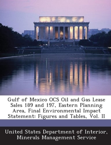 Gulf of Mexico Ocs Oil and Gas Lease Sales 189 and 197, Eastern Planning Area, Final Environmental Impact Statement Figures and Tables, Vol. Ii