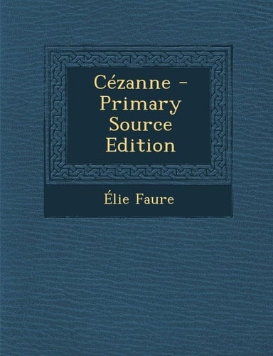 Cezanne - Primary Source Edition