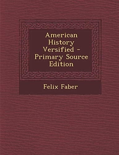 American History Versified - Primary Source Edition
