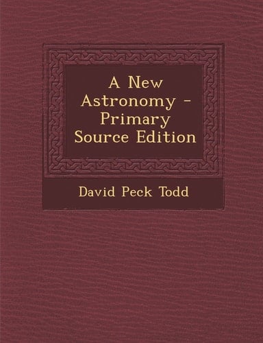 A New Astronomy - Primary Source Edition