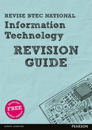 Revise BTEC National Information Technology Revision Guide: (with free online edition) (REVISE BTEC Nationals in IT)