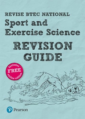 Revise BTEC National Sport and Exercise Science Revision Guide: (with free online edition) (REVISE BTEC Nationals in Sport and Exercise Science)