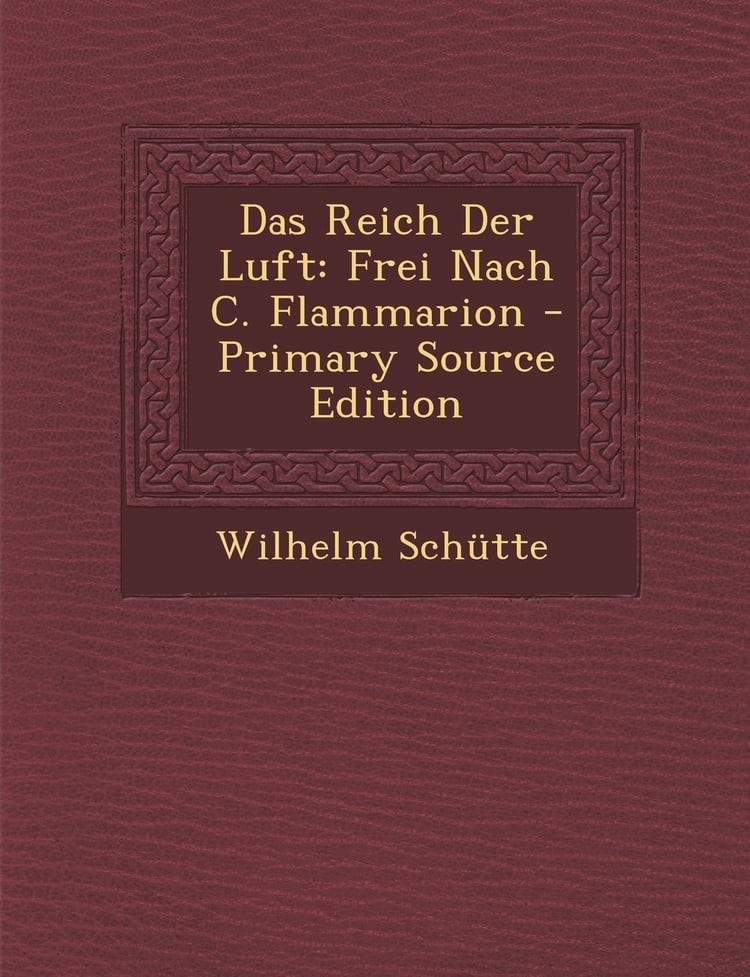 Das Reich Der Luft Frei Nach C. Flammarion - Primary Source Edition