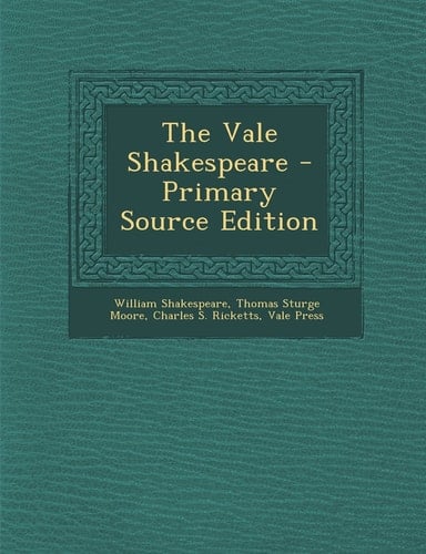The Vale Shakespeare - Primary Source Edition