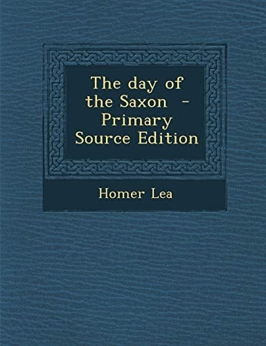 The Day of the Saxon - Primary Source Edition