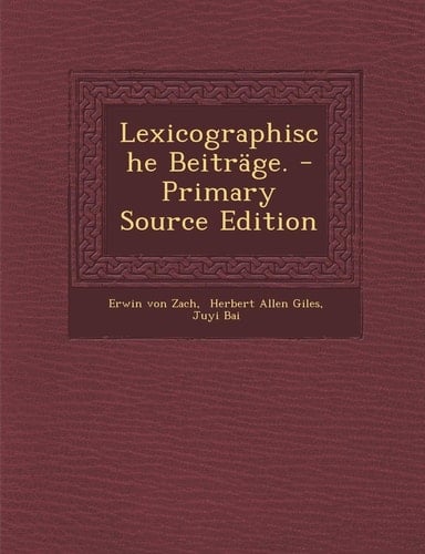 Lexicographische Beiträge. - Primary Source Edition