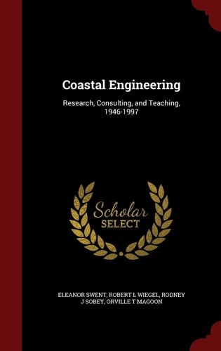 Coastal Engineering Research, Consulting, and Teaching, 1946-1997