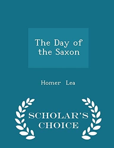 The Day of the Saxon - Scholar's Choice Edition