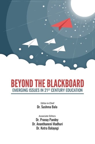 BEYOND THE BLACKBOARD: EMERGING ISSUES IN 21ST CENTURY EDUCATION