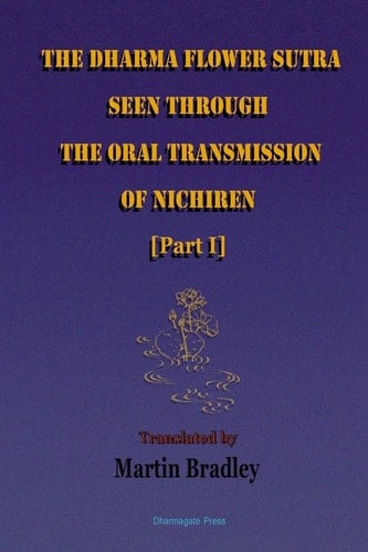 The Dharma Flower Sutra Seen Through the Oral Transmission of Nichiren [I]