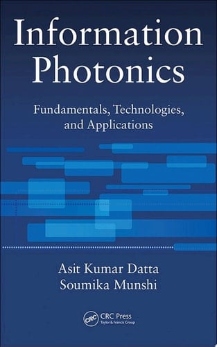 Information Photonics Fundamentals, Technologies, and Applications