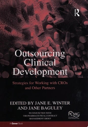 Outsourcing Clinical Development Strategies for Working with CROs and Other Partners