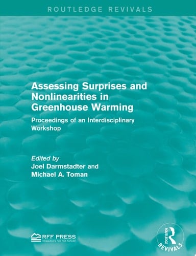 Assessing Surprises and Nonlinearities in Greenhouse Warming Proceedings of an Interdisciplinary Workshop