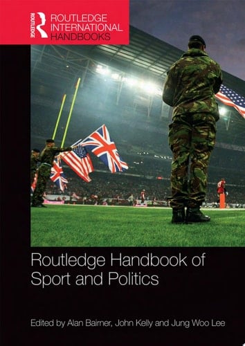 Routledge Handbook of Sport and Politics