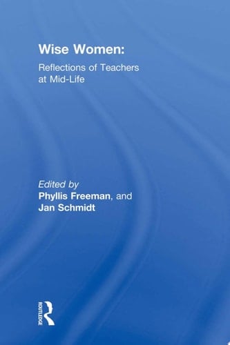 Wise Women Reflections of Teachers at Mid-Life