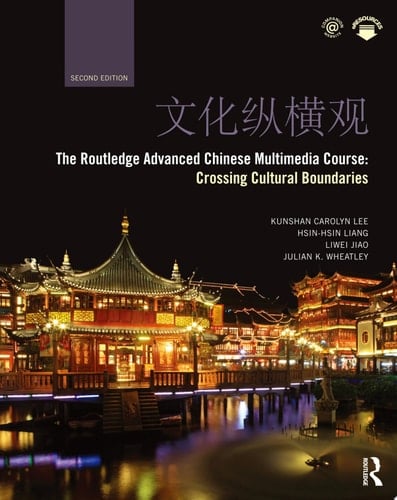 The Routledge Advanced Chinese Multimedia Course Crossing Cultural Boundaries