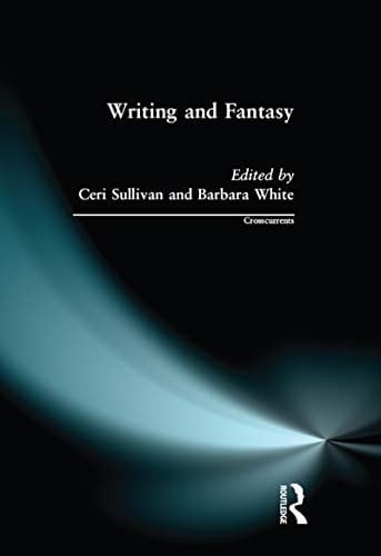 Writing and Fantasy (Crosscurrents)
