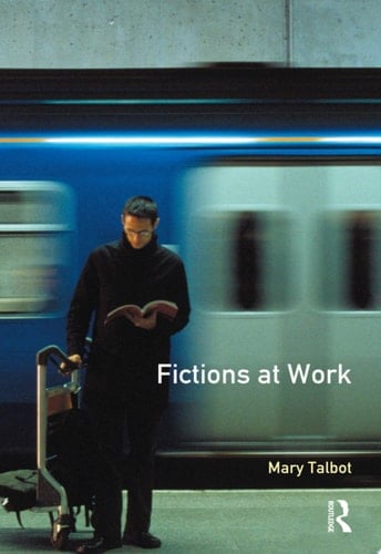 Fictions at Work Language and Social Practice in Fiction