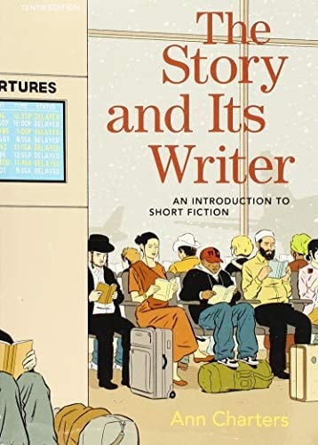 The Story and Its Writer An Introduction to Short Fiction