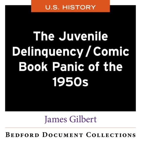 The Juvenile Delinquency: The Comic Book Panic of the 1950s-U.S.
