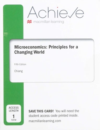 Achieve for Microeconomics: Principles for a Changing World (Six-Months Access)
