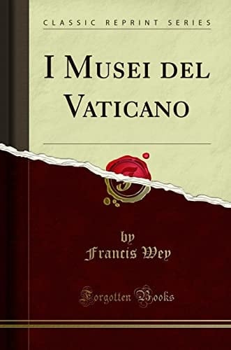 I Musei Del Vaticano (Classic Reprint)