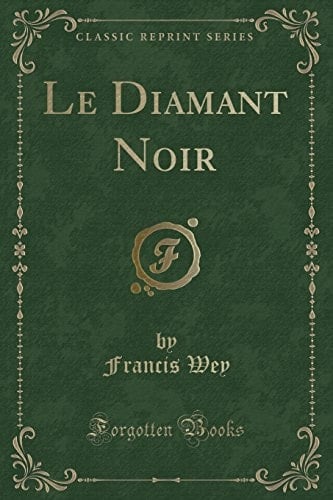 Le Diamant Noir (Classic Reprint)