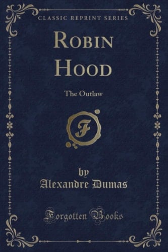 Robin Hood The Outlaw (Classic Reprint)