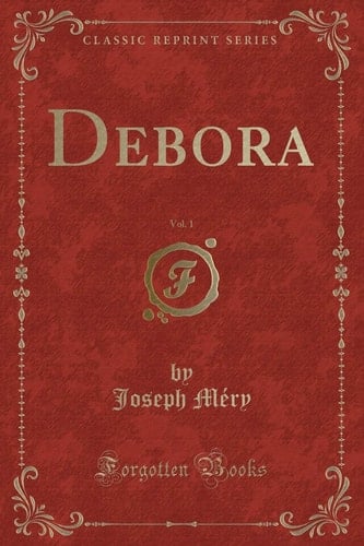 Debora, Vol. 1 (Classic Reprint)