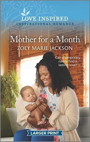 Mother for a Month An Uplifting Inspirational Romance