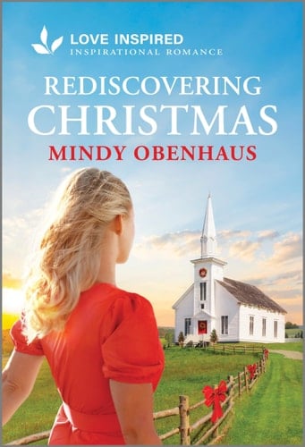 Rediscovering Christmas An Uplifting Inspirational Romance