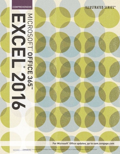 Illustrated Microsoft Office 365 & Excel 2016: Comprehensive