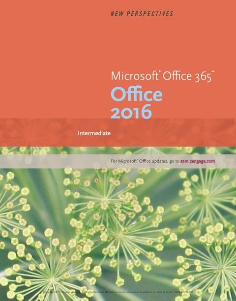 New Perspectives Microsoft Office 365 & Office 2016: Intermediate