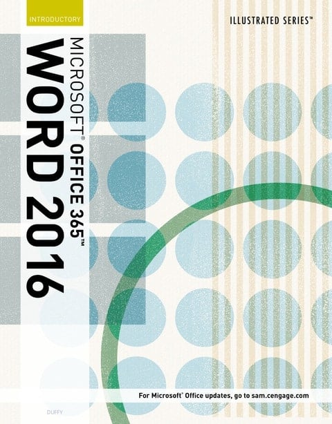 Illustrated Microsoft Office 365 & Word 2016: Introductory
