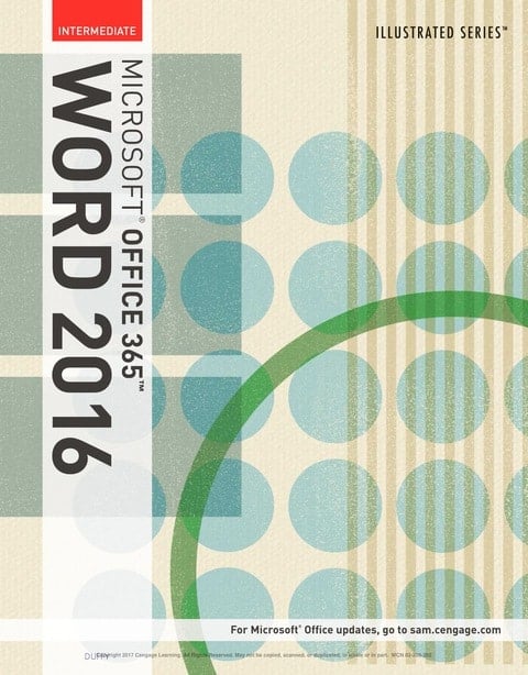Illustrated Microsoft Office 365 & Word 2016: Intermediate