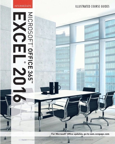 Illustrated Course Guide: Microsoft Office 365 & Excel 2016: Intermediate, Spiral bound Version (Illustrated Course Guides)